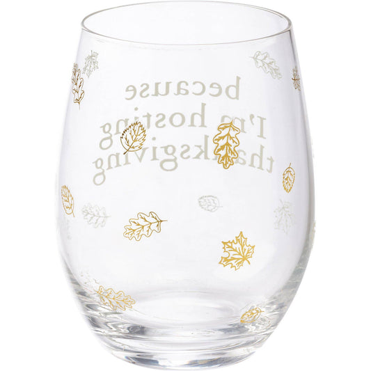 I'm Hosting Thanksgiving Wine Glass