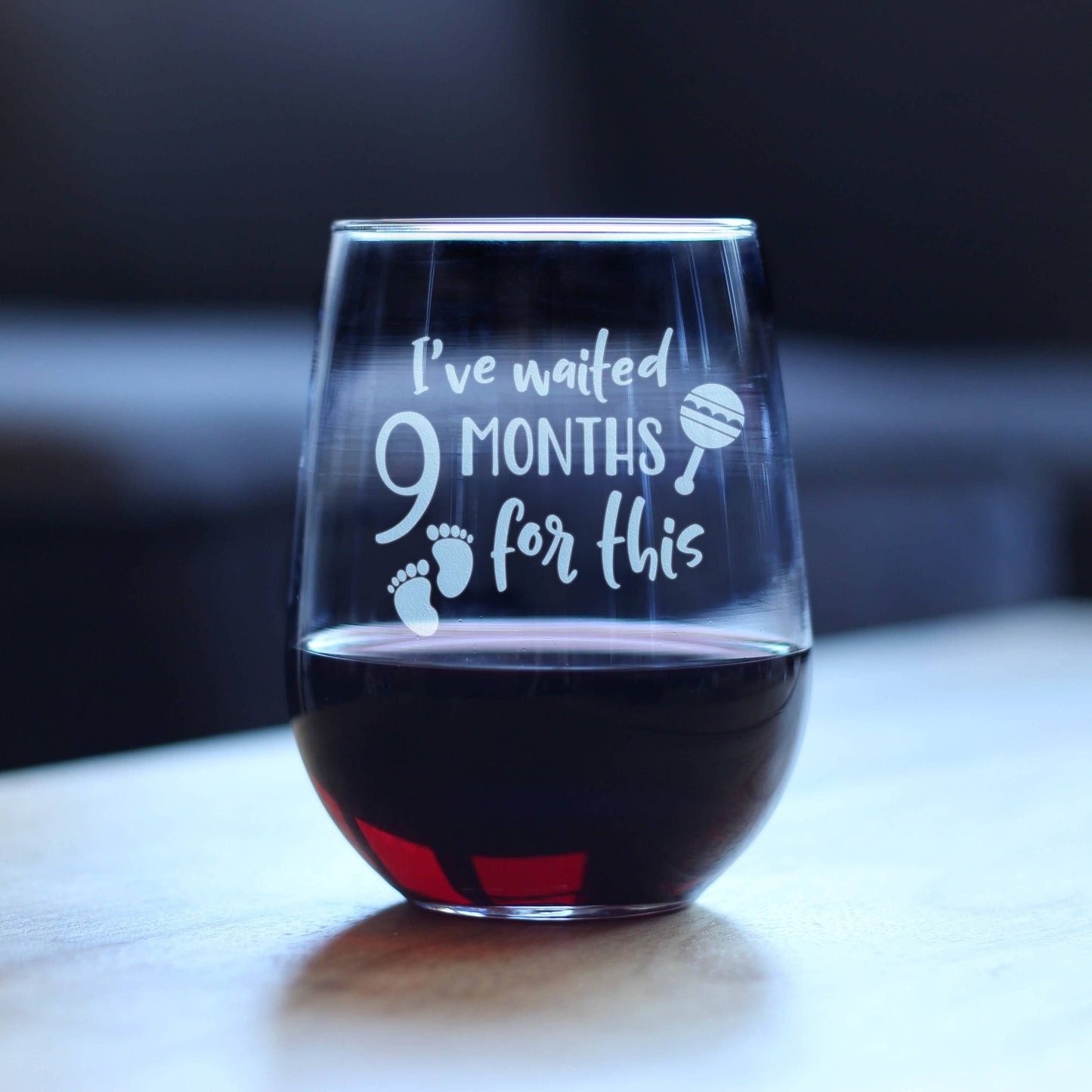 Waited 9 Months Stemless Wine Glass