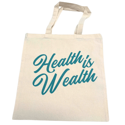 Health is Wealth Tote
