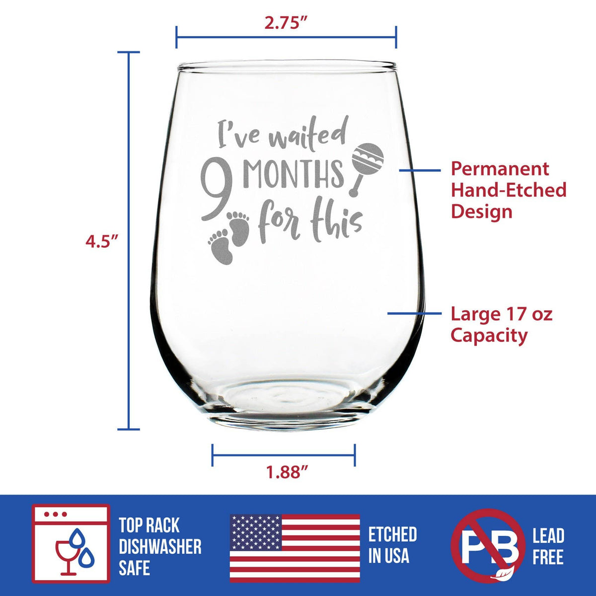 Waited 9 Months Stemless Wine Glass