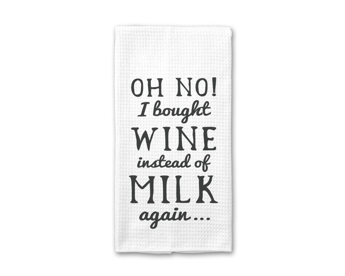 Wine Instead of Milk Kitchen Towel