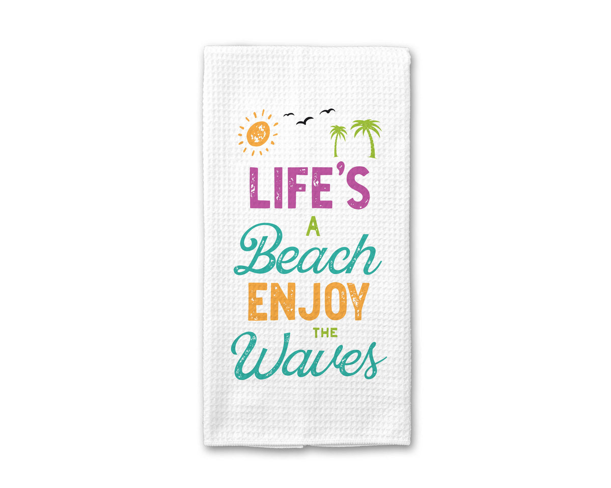 Life's A Beach Kitchen Towel