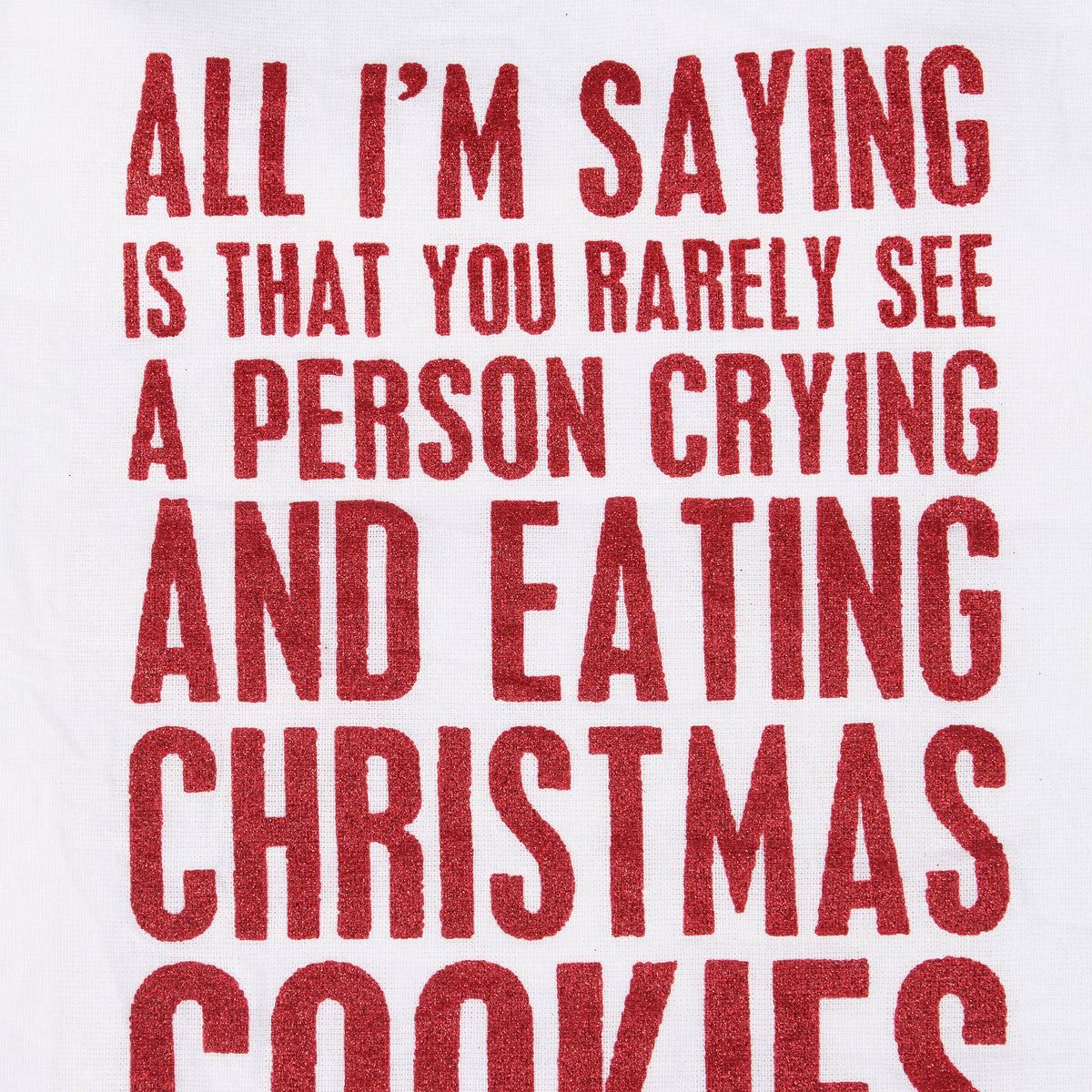 Kitchen Towel - All I'm Saying