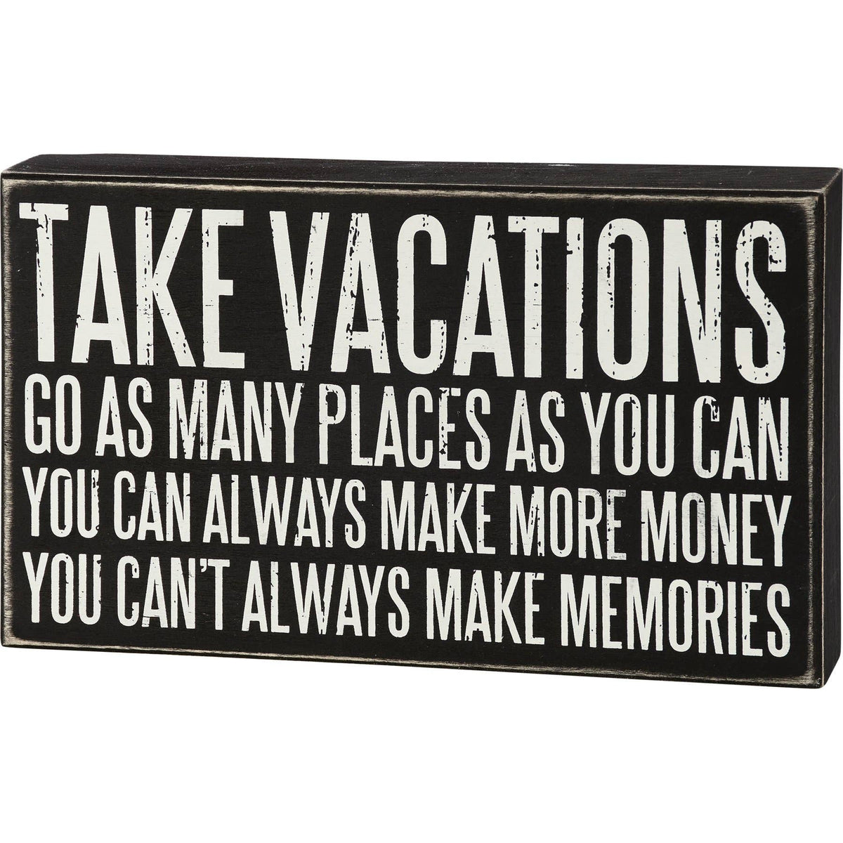 Take Vacations Box Sign