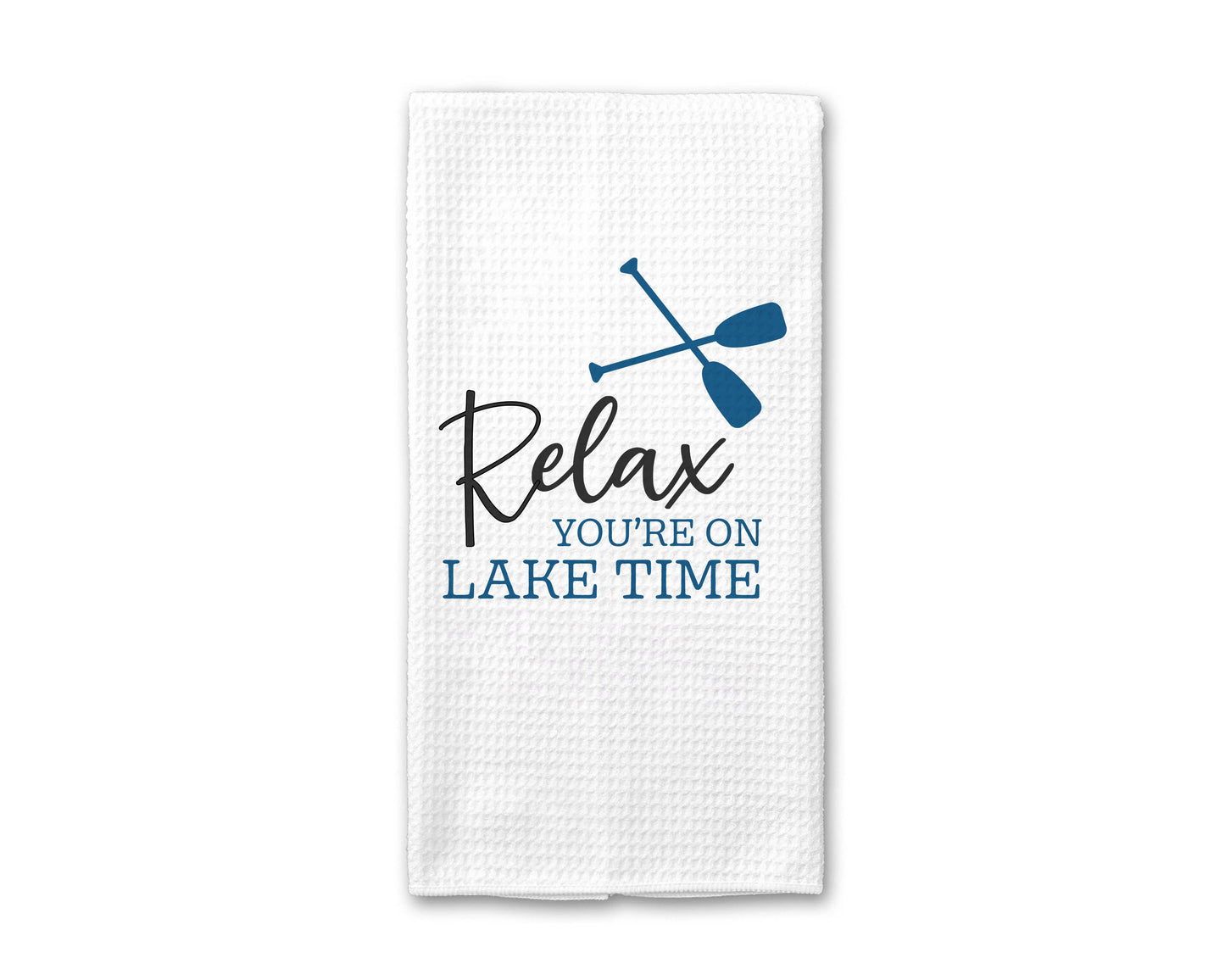 Relax You're On Lake Time Kitchen Towel