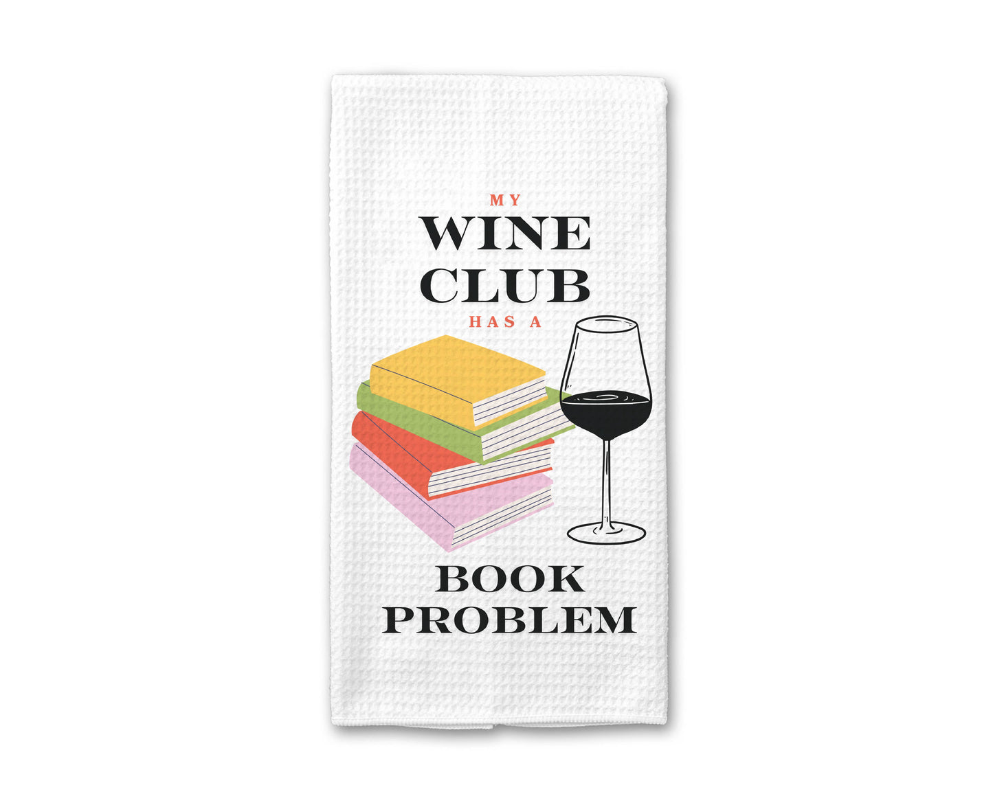 I'm All Booked Kitchen Towel