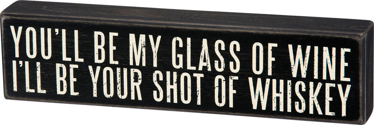 Shot Of Whiskey Box Sign