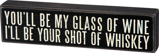 Shot Of Whiskey Box Sign
